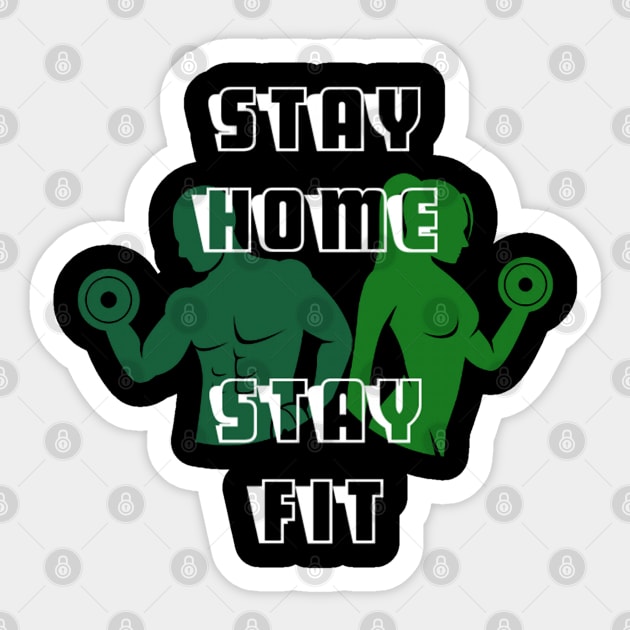 Stay home stay fit 003 Sticker by theshirtproject2469